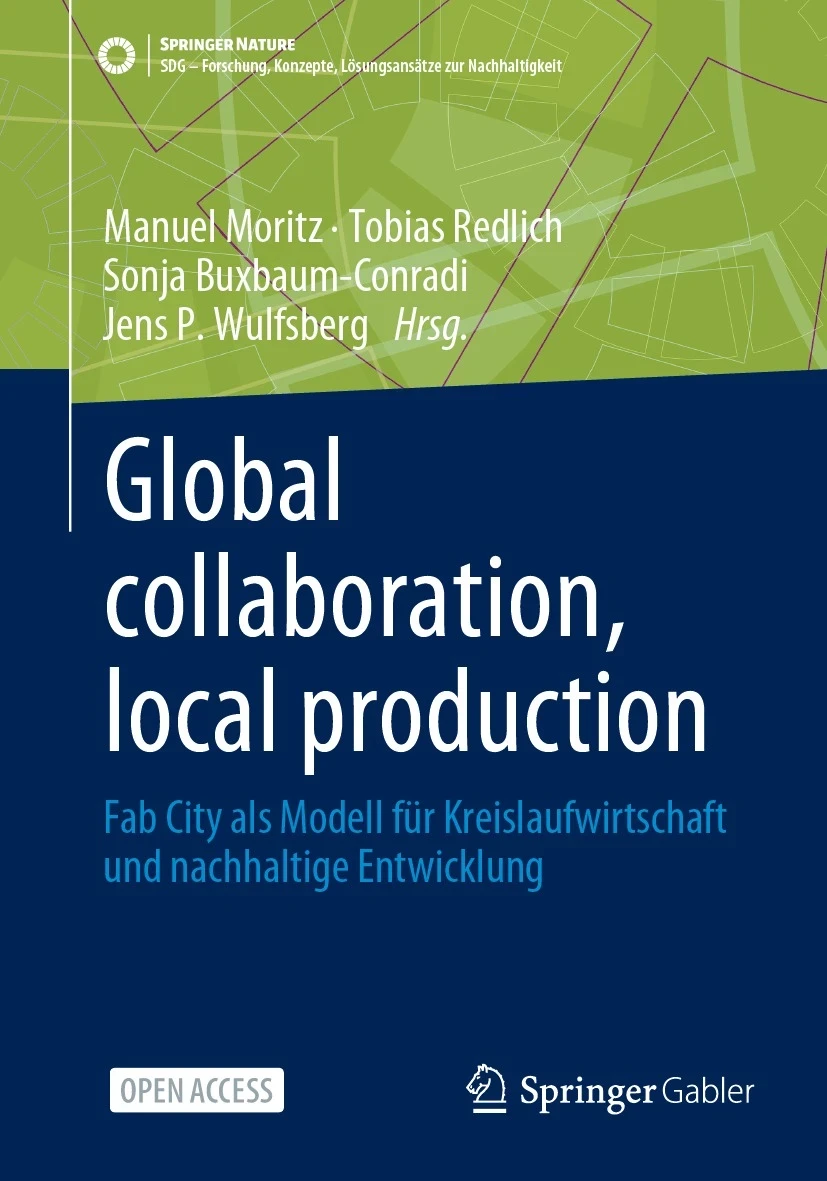  Global collaboration, local production. Fab City als Modell für Kreislaufwirtschaft und nachhaltige Entwicklung