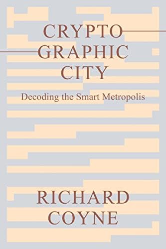 Cryptographic City. Decoding the Smart Metropolis