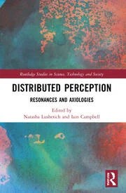 Distributed Perception. Resonances and Axiologies