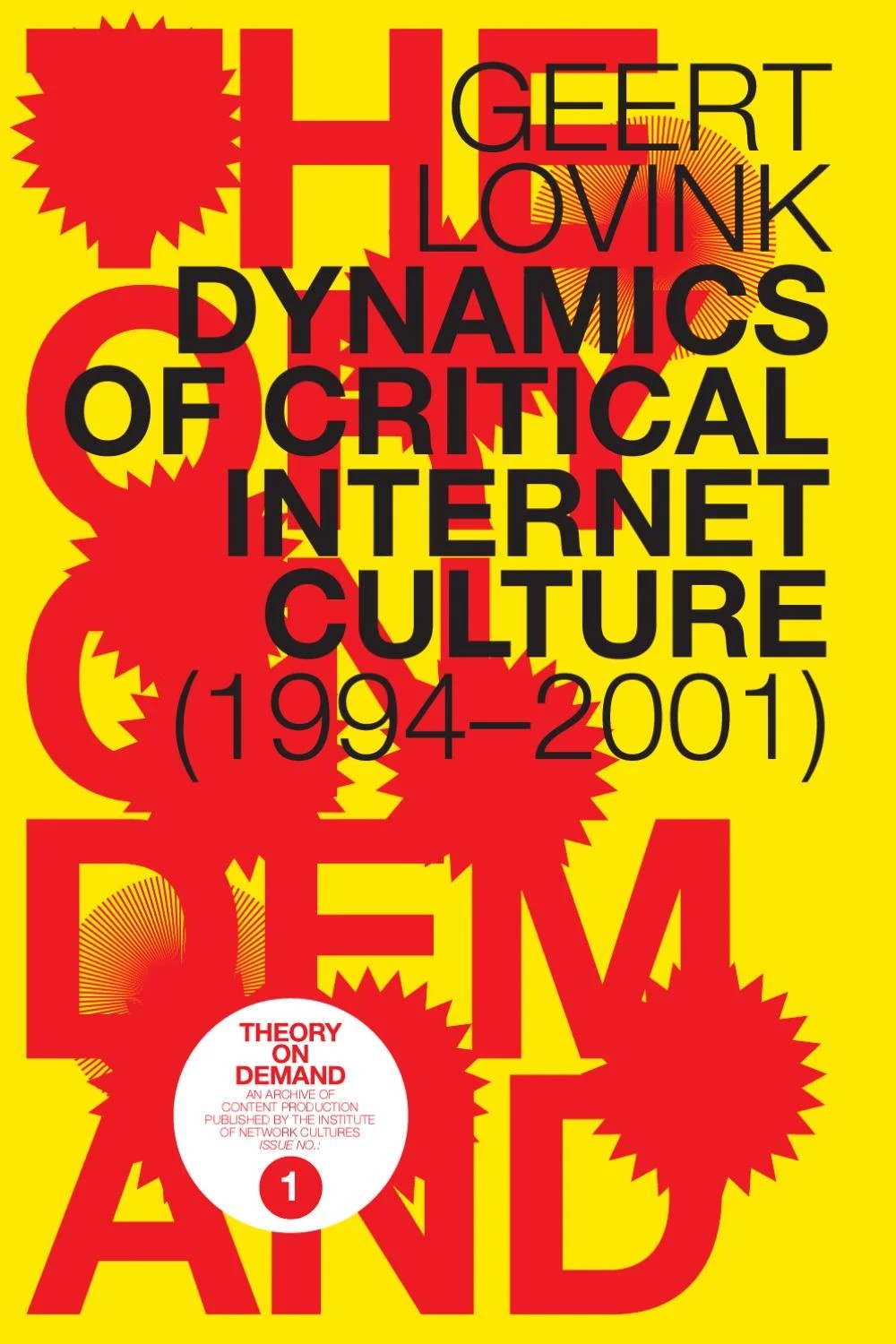 Dynamics of critical internet culture (1994-2001)