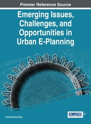 Emerging Issues, Challenges, and Opportunities in the Urban E-Planning