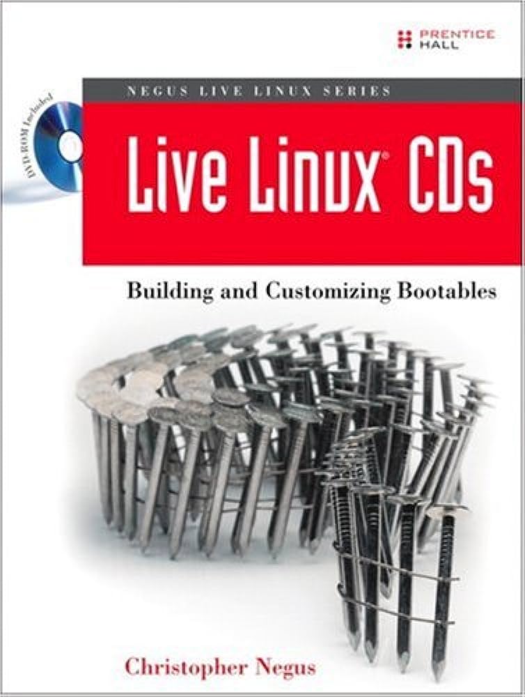 Live Linux CDs, Building and Customising Bootables